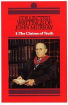 COLLECTED WRITINGS OF JOHN MURRAY VOLUME 1