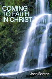 COMING TO FAITH IN CHRIST