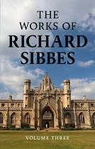 WORKS OF RICHARD SIBBES VOLUME 3
