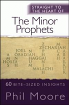 STRAIGHT TO THE HEART OF THE MINOR PROPHETS