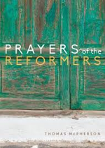 PRAYERS OF THE REFORMERS