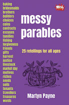 MESSY PARABLES