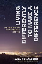 LIVING DIFFERENTLY TO MAKE A DIFFERENCE