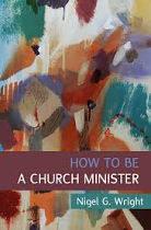 HOW TO BE A CHURCH MINISTER