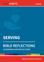 HOLY HABITS BIBLE REFLECTIONS: SERVING