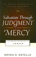 SALVATION THROUGH JUDGEMENT AND MERCY