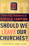 SHOULD WE LEAVE OUR CHURCHES