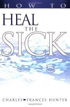 HOW TO HEAL THE SICK