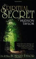 SPIRITUAL SECRET OF HUDSON TAYLOR