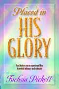 PLACED IN HIS GLORY