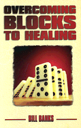 OVERCOMING BLOCKS TO HEALING