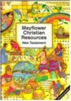 MAYFLOWER CHRISTIAN RESOURCES NEW TESTAMENT