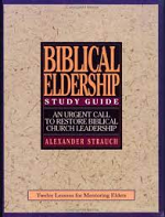 BIBLICAL ELDERSHIP STUDY GUIDE *
