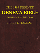 1560 DEFINED GENEVA BIBLE NEW TESTAMENT