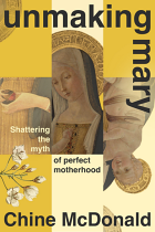 UNMAKING MARY