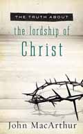 TRUTH ABOUT THE LORDSHIP OF CHRIST