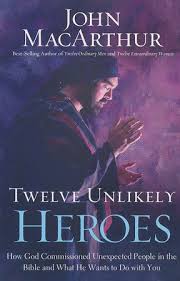 TWELVE UNLIKELY HEROES