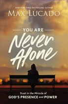 YOU ARE NEVER ALONE