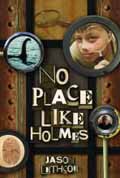 NO PLACE LIKE HOLMES