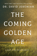 THE COMING GOLDEN AGE