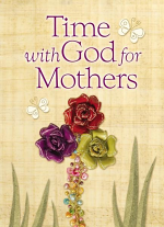 TIME WITH GOD FOR MOTHERS