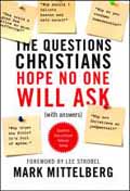 QUESTIONS CHRISTIANS HOPE NO ONE WILL ASK