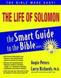 LIFE OF SOLOMON THE SMART GUIDE TO THE BIBLE SERIES