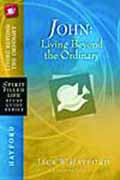 JOHN LIVING BEYOND THE ORDINARY