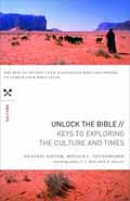 UNLOCK THE BIBLE KEYS TO EXPLORING CULTURE AND TIMES