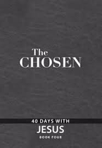 THE CHOSEN 40 DAYS WITH JESUS BOOK 4