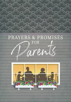 PRAYERS AND PROMISES FOR PARENTS