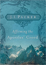 AFFIRMING THE APOSTLES CREED