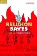 RELIGION SAVES AND NINE OTHER MISCONCEPTIONS HB