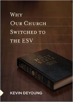 WHY OUR CHURCH SWITCHED TO THE ESV