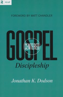 GOSPEL CENTRED DISCIPLESHIP