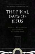 THE FINAL DAYS OF JESUS