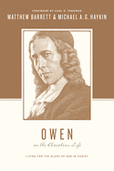 OWEN ON THE CHRISTIAN LIFE