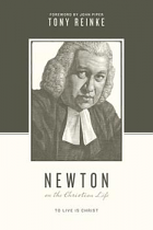 NEWTON ON THE CHRISTIAN LIFE