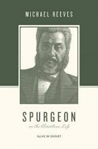 SPURGEON ON THE CHRISTIAN LIFE