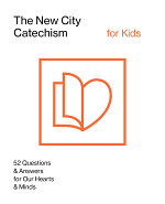 THE NEW CITY CATECHISM FOR KIDS