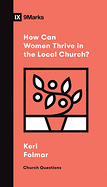 HOW CAN WOMEN THRIVE IN THE LOCAL CHURCH 