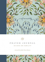 30 DAYS ON HUMILITY ESV PRAYER JOURNAL