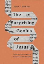 THE SURPRISING GENIUS OF JESUS