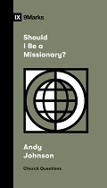 SHOULD I BE A MISSIONARY