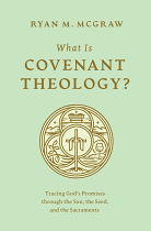 WHAT IS COVENANT THEOLOGY