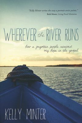 WHEREVER THE RIVER RUNS