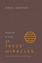 FRESH EYES ON JESUS MIRACLES