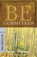 BE COMMITTED RUTH & ESTHER