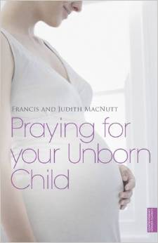 PRAYING FOR YOUR UNBORN CHILD