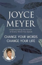 CHANGE YOUR WORDS CHANGE YOUR LIFE